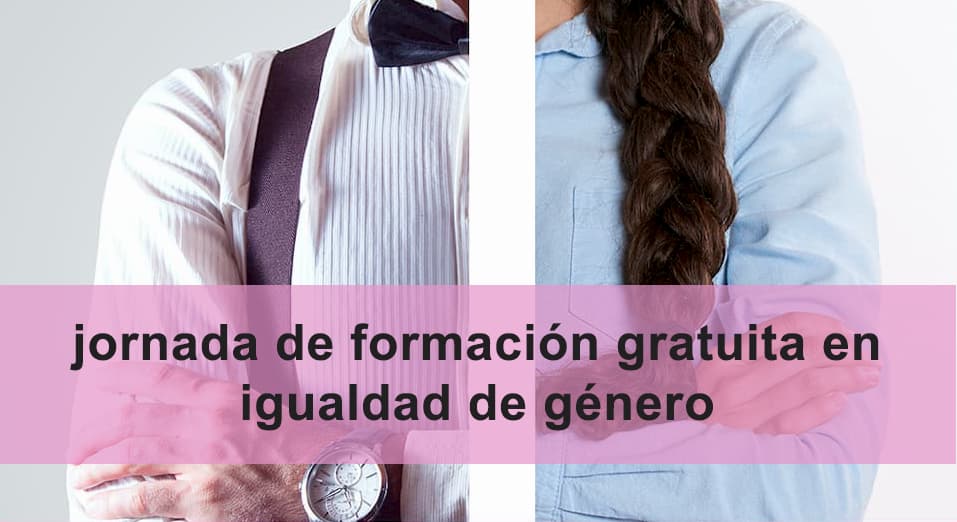 Jornada Formativa Gratuita sobre Igualdad de Género