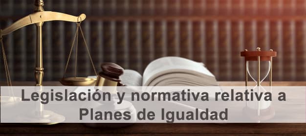 Legislación sobre planes de igualdad de empresa