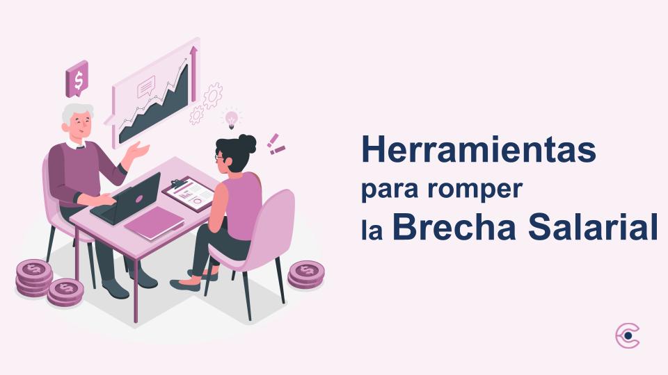 Herramientas para romper la brecha salarial