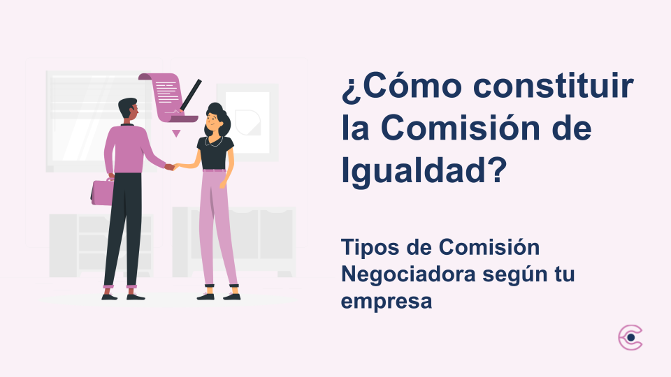 ¿Cómo constituir la Comisión de Igualdad en mi empresa?