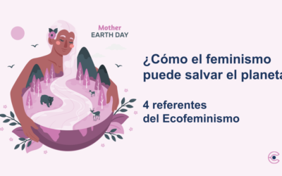 ¿Cómo el feminismo puede salvar el planeta? 4 referentes del ecofeminismo