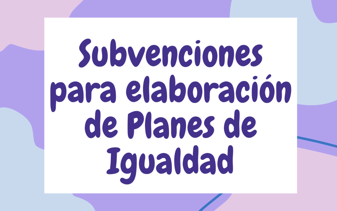 subvenciones planes de igualdad